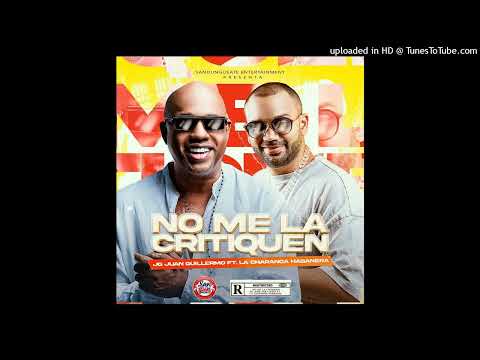 No Me La Critiquen - Juan Guillermo feat. La Charanga Habanera (Audio Cover) | Single 2022
