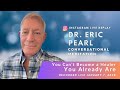 You Can’t Become a Healer — You Already Are  |  Dr. Eric Pearl