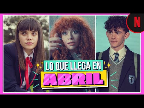Abril 2022: esto es lo que llega a Netflix