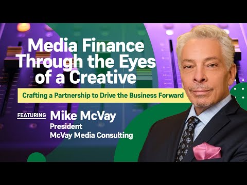 Media Finance Through The Eyes of a Creative: Crafting a Partnership to Drive the Business Forward