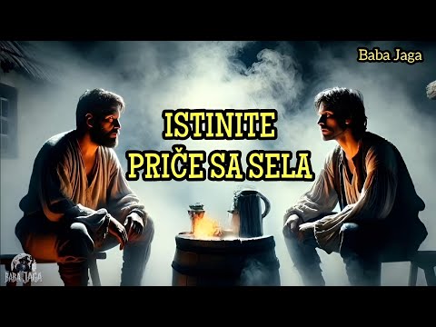 PRIČE SA SELA -BABA JAGA ŠEST PRIČA u JEDNOM VIDEU KOMPILACIJA - SRPSKE MISTERIJE (Jezive price)