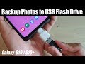 Galaxy S10 / S10+: How to Transfer / Backup Photos to USB Flash Thumb Drive