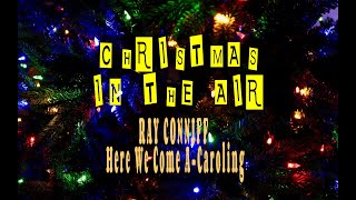 RAY CONNIFF - HERE WE COME A-CAROLING