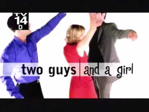 Two Guys and a Girl - Intro (season 3 and 4)