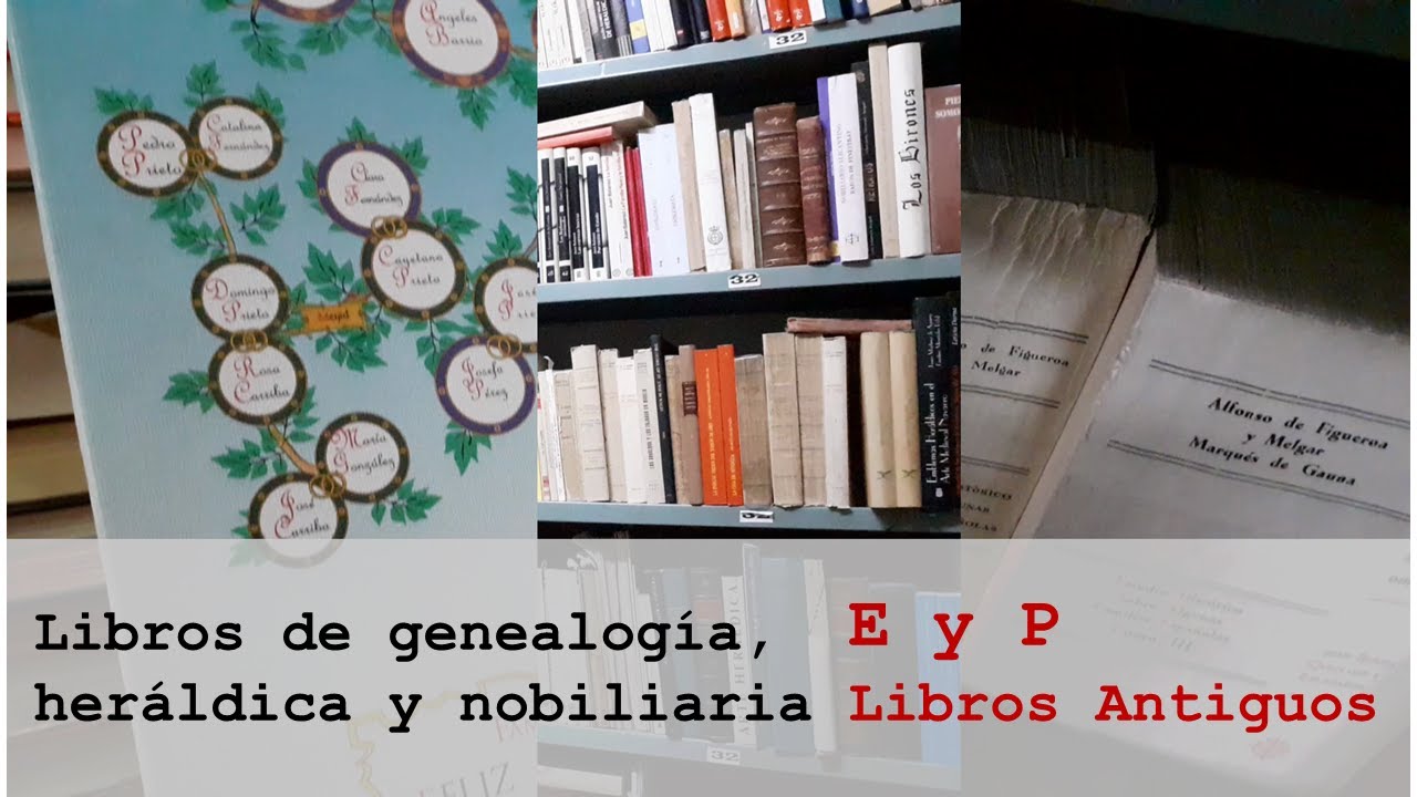 «Libros de genealogía, heráldica y nobiliaria» #2: E y P Libros Antiguos