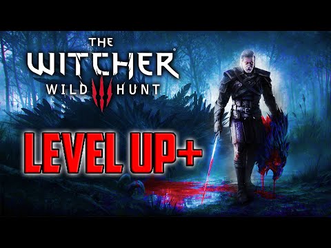 How To LEVEL UP Faster (Gaining XP Explained) Ways Of Leveling Up | The Witcher 3