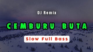 Download lagu DJ Remix Cemburu Buta Slow Full Bass | Lagu Bali Terbaru Populer mp3