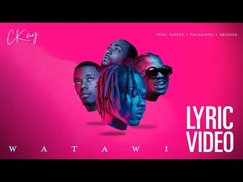 CKay - WATAWI (feat. Davido, Focalistic & Abidoza) [Official Lyric Video]