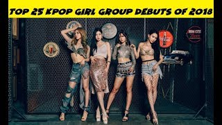 Top 25 Kpop Girl Group Debuts of 2018