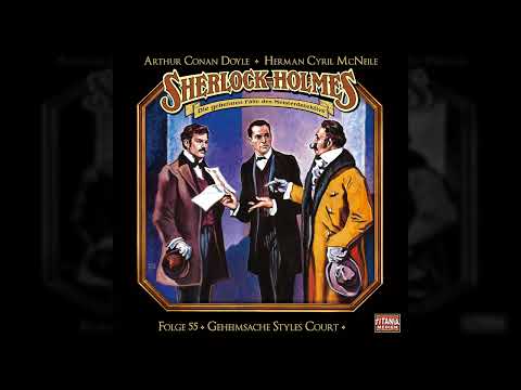 Sherlock Holmes - Die geheimen Fälle des Meisterdetektivs - Folge 55: Geheimsache Styles Court