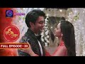 Unveiling the Romance in Shubh Shagun | Full Episode - 33 | Must-Watch