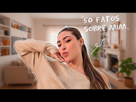 50 FATOS SOBRE MIM (QUE NINGUÉM IMAGINA) ✨💕