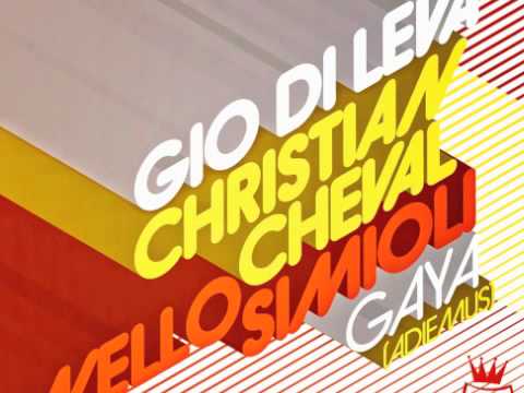 Gio Di Leva Christian Cheval Nello Simioli - Gaya (Think Factory Remix)