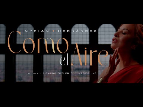 Myriam Hernandez - Como El Aire (Video Oficial)