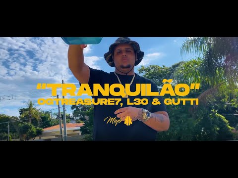 TRANQUILÃO - @ogtreasure7, L30 & REALGUTTI (Official Music Video)