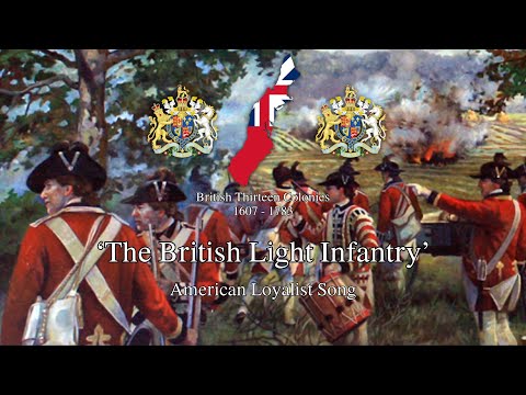 'The British Light Infantry' - American Loyalist song [4th of July Special]