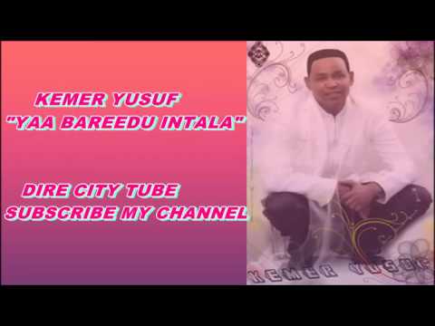 KEMER YUSUF OROMO MUSIC (YAA BAREEDU INTALA)