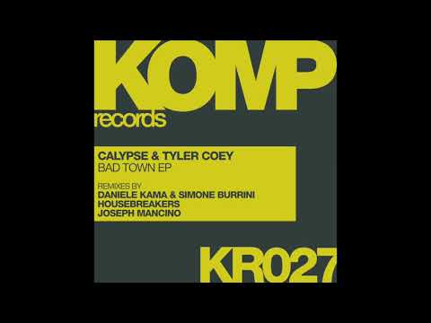 Calypse & Tyler Coey - Bad Town (Daniele Kama & Simone Burrini Remix)