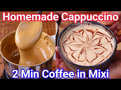 Homemade Cappuccino with Mixer Blender - Just 2 Mins | Creamy & Frothy Cappuccino Like Barista Shop