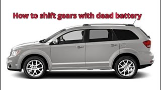 How To Manually Shift Gears In 2013 Dodge Journey V6 3.6L SXT In Case Of Dead Battery Or Emergency