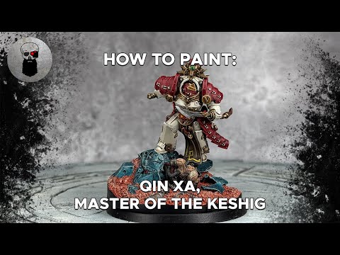 Contrast+ How to Paint: Qin Xa, Master of the Keshig