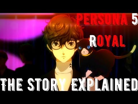 The Story of Persona 5 Royal Explained | Persona 5 Royal Story Analysis