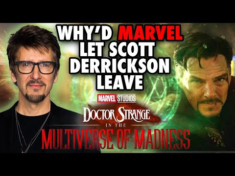 Why'd Marvel Let Scott Derrickson Leave Doctor Strange in the Multiverse of Madness