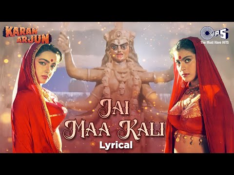 Jai Maa Kali - Lyrical | Navratri Song 2023 | Hindi Song | Karan Arjun | Bollywood Mata Rani Song