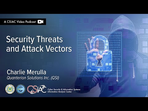 The CSIAC Podcast - Security Threats and Attack Vectors