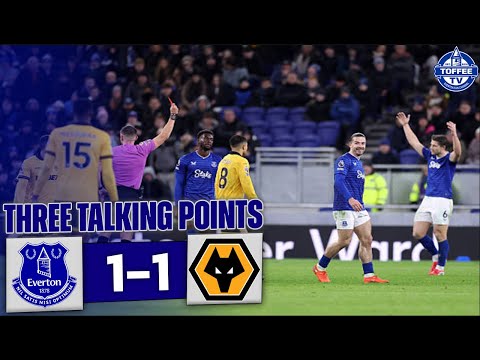 Everton 1-1 Wolves | VAR Is A Joke | 3 Talking Points