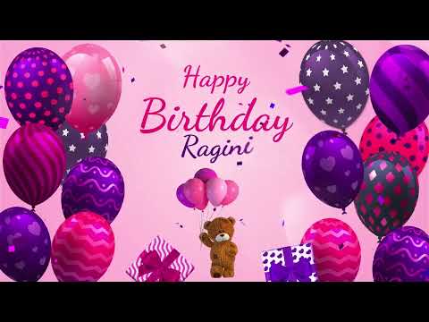 Happy Birthday Ragini | Ragini Happy Birthday Song | Ragini