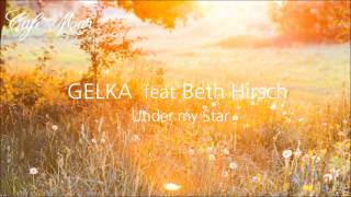Gelka feat Beth Hirsch - Under my Star (Café del Mar Vol. 15)