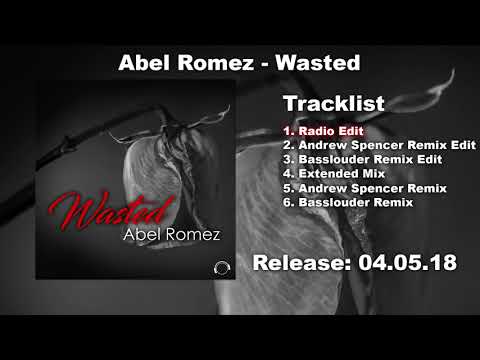 Abel Romez - Wasted (Radio Edit)