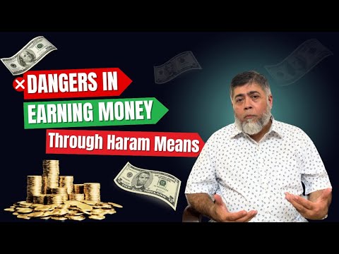 The Dangers of Earning Money Through Haram Means | Risks and Consequences