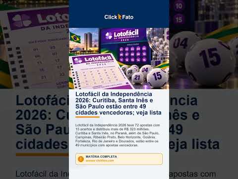 Lotofácil da Independência 2026: Curitiba, Santa Inês e São Paulo estão entre 49 cidades vencedor...