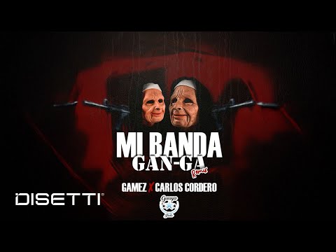 Carlos Cordero & Gamez - Mi Banda (Ganga Remix)