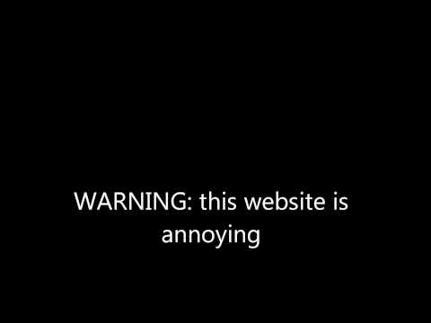 Most annoying website ever