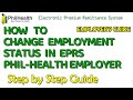 HOW TO EDIT EMPLOYMENT STATUS IN EPRS PHILHEALTH EMPLOYER ACCOUNT
