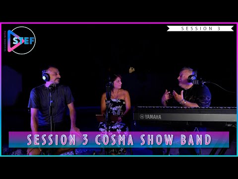 SESSIONS WITH STEF- Episode 3- COSMA SHOW