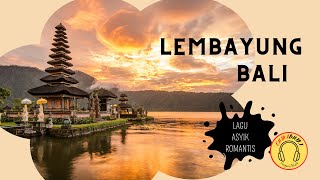 Download lagu Lembayung Bali (Lirik) mp3 Download lagu Lembayung Bali (Lirik) mp3