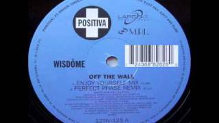 Wisdôme - Off The Wall (Enjoy Yourself Remix) video