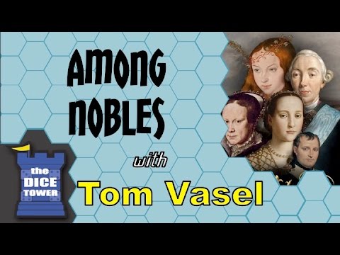 Dice Tower Reviews: Among Nobles