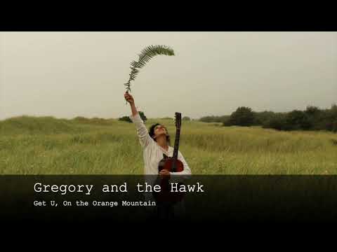 Gregory and the Hawk - Get U