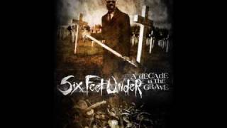 Six feet under - Dead and buried