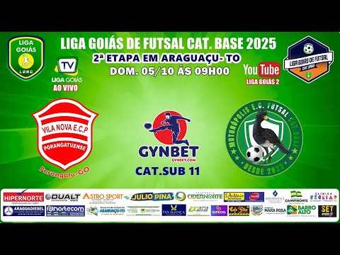 LIGA GOIÁS GYNBET.COM 2025 CATEG. BASE 2025 -  MUTUNÓPOLIS EC X VILA NOVA ECP