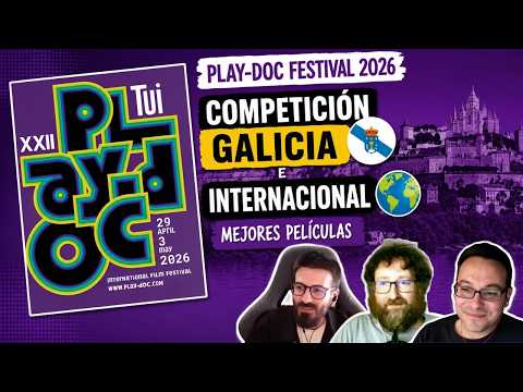 PLAY-DOC Festival 2026: Competición Galicia e Internacional | Cine
