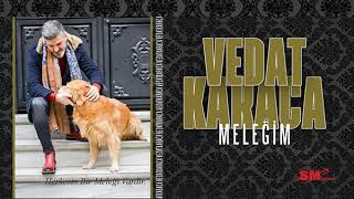Vedat karaca meleğim