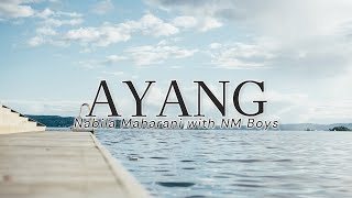 Download lagu Nabila Maharani feat NM Boys - Ayang (Lyric) mp3