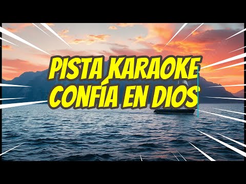 Pista Karaoke Pasillo / Confía en Dios / La Barquilla /  Stalin Vega