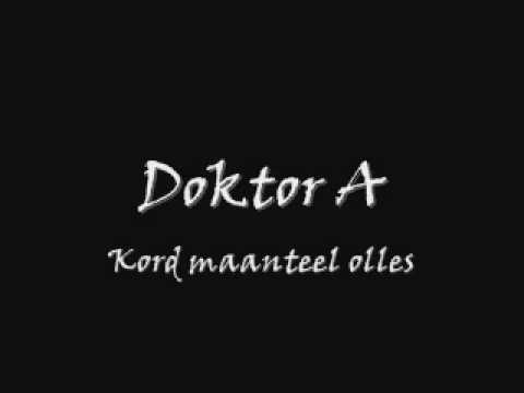 Doktor A - Kord maanteel olles